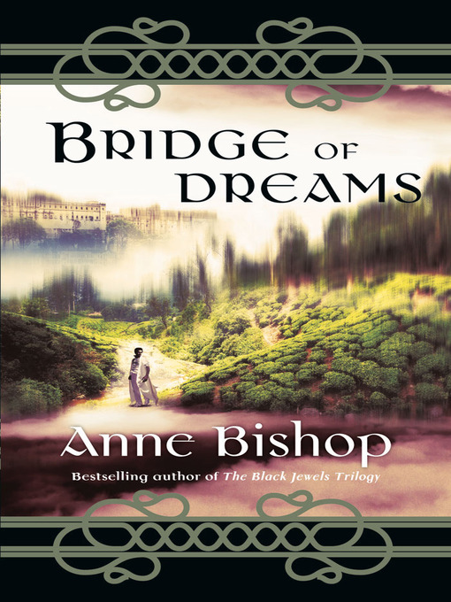 Title details for Bridge of Dreams by Anne Bishop - Available